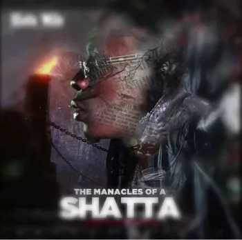 Shatta Wale - Manacles Of A Shatta (Full EP)