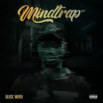 Blvck Vaper - MindTrap (Full EP)