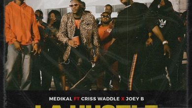 Medikal - La Hustle (Remix) Ft Criss Waddle x Joey B