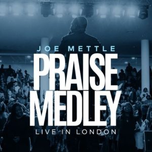 Joe Mettle - Praise Medley (Live In London)