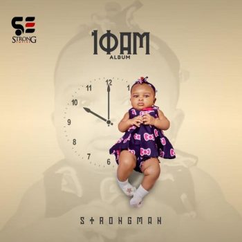 Strongman - 10AM Album