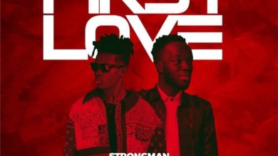 Strongman - First Love ft. Akwaboah