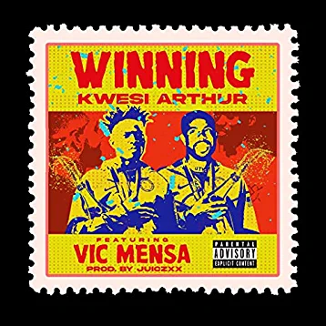 Kwesi Arthur ft Vic Mensa - Winning