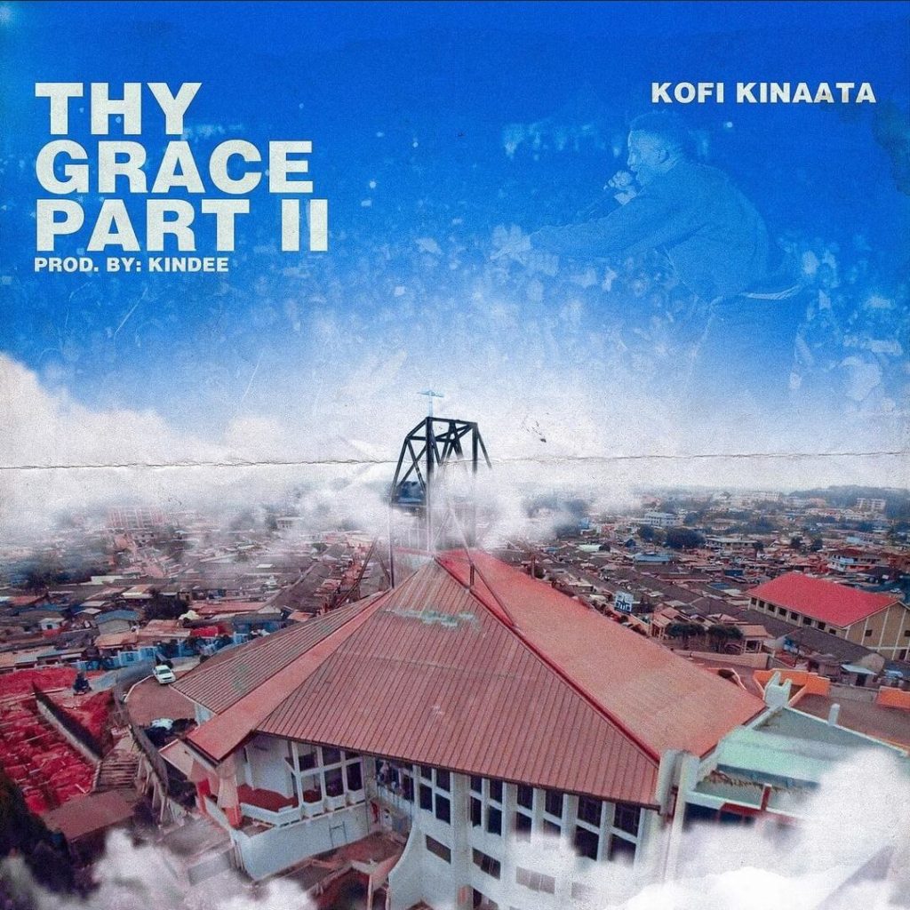 Kofi Kinaata - Thy Grace 2