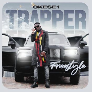 Okese1 - Trapper (Freestyle)