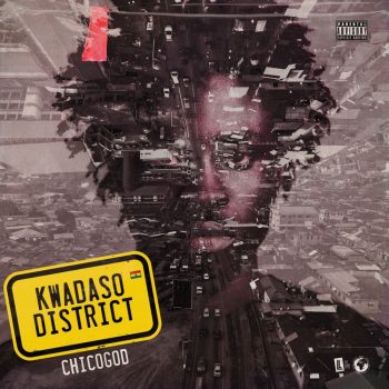 Chicogod - Kwadaso District Album
