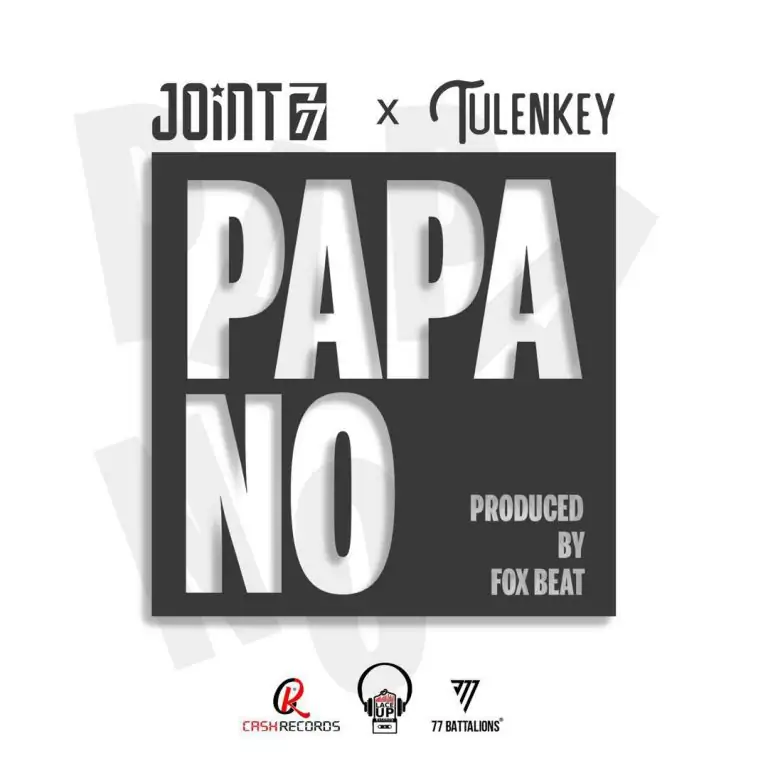 Joint 77 - Papa No Ft Tulenkey