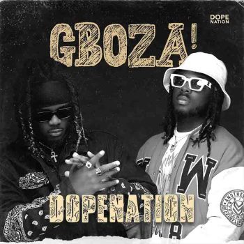 DopeNation - Gboza