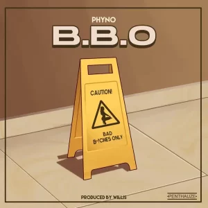 Phyno - BBO (Bad Bitches Only)
