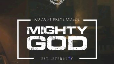 Koda - Mighty God Ft Preye Odede