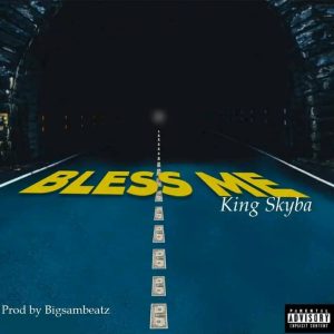 King Skyba - Bless Me