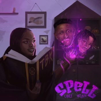 Chike - Spell (Remix) ft Oxlade