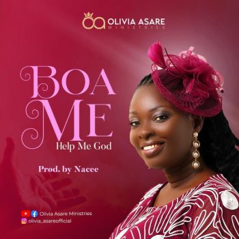 Olivia Asare - Boa Me (Help Me God) Ft Nacee