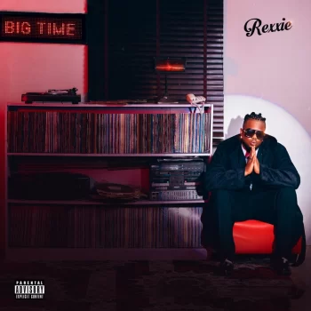 Rexxie - Big Time Album