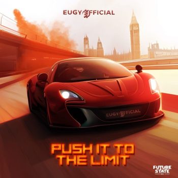Eugy - Push It To The Limit Ft K Zaka
