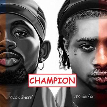 JB Serfer - Champions Ft Black Sherif