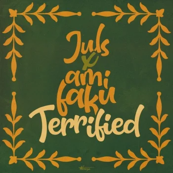Juls - Terrified Ft Ami Faku