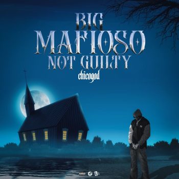 Chicogod - Big Mafioso Not Guilty