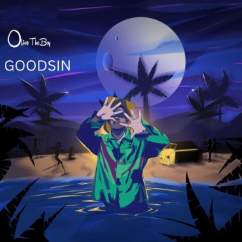 Olivetheboy - Goodsin (Speed Up)