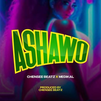 Medikal x Chensee Beatz - Ashawo