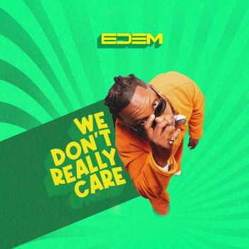 Edem - We Don't Really Care