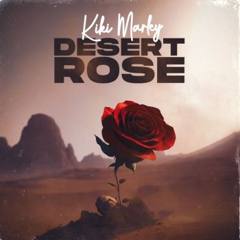 Kiki Marley - Desert Rose EP