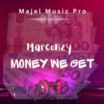 Marconzy - Money We Get