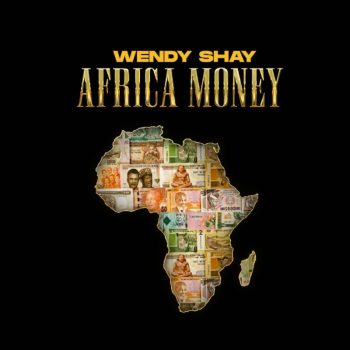 Wendy Shay - African Money