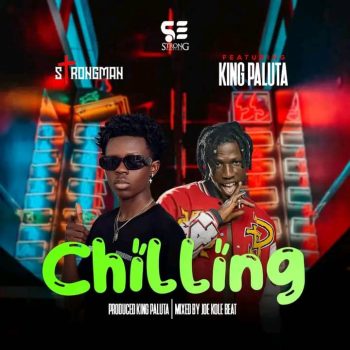 Strongman - Chilling Ft King Paluta