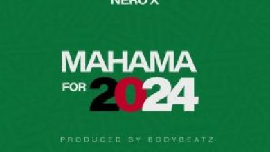 Nero X - Mahama For 2024 (Mahama Campaign Song)