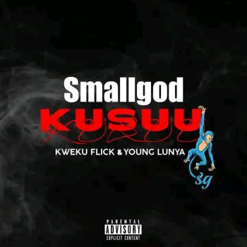 Smallgod - Kusuu Ft Kweku Flick & Young Lunya