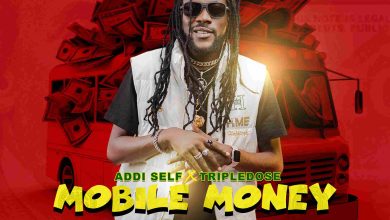 Addi Self - Mobile Money Ft Tripledose
