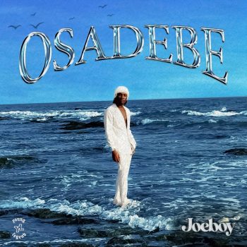 Joeboy - Osadebe