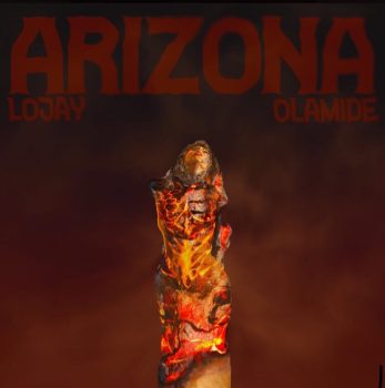 Lojay - Arizona Ft Olamide